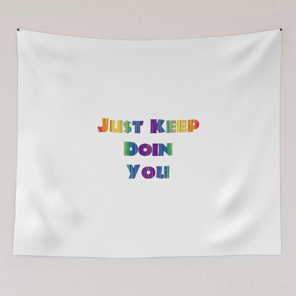 Item preview, Just Keep Doin You- Typography Colorful designed and sold by Digitalme Designs.