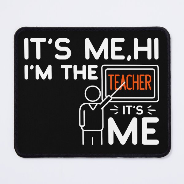 Item preview, It’s Me, Hi I’m the Teacher It’s s Me Funny Phrase Joke Quote  designed and sold by Mimielitas-Shop.