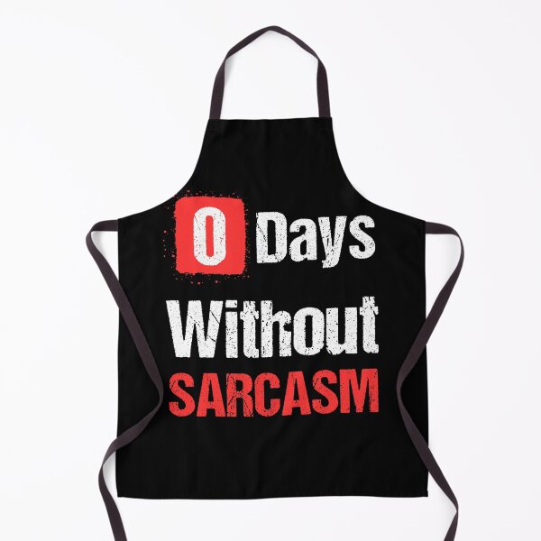 Item preview, 0 Days Without Sarcasm - I Love Sarcasm  designed and sold by Georgy09.