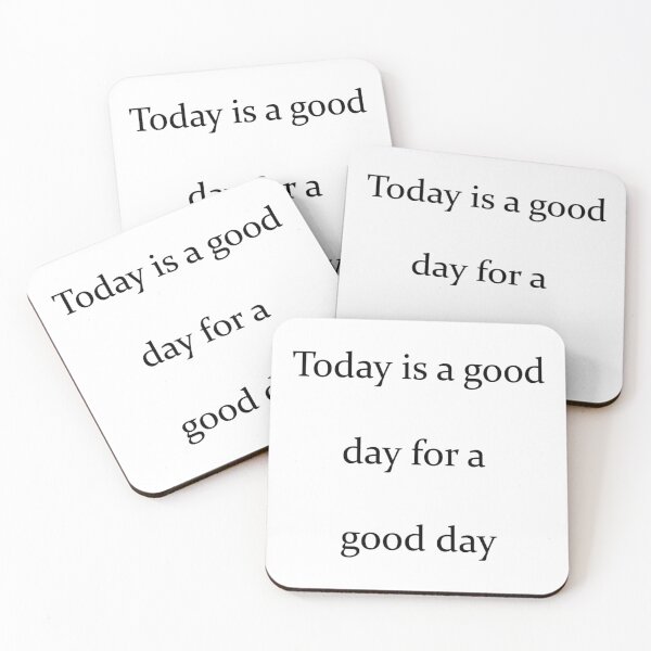 Item preview, Today is good day for a good day. designed and sold by IAMthinker.
