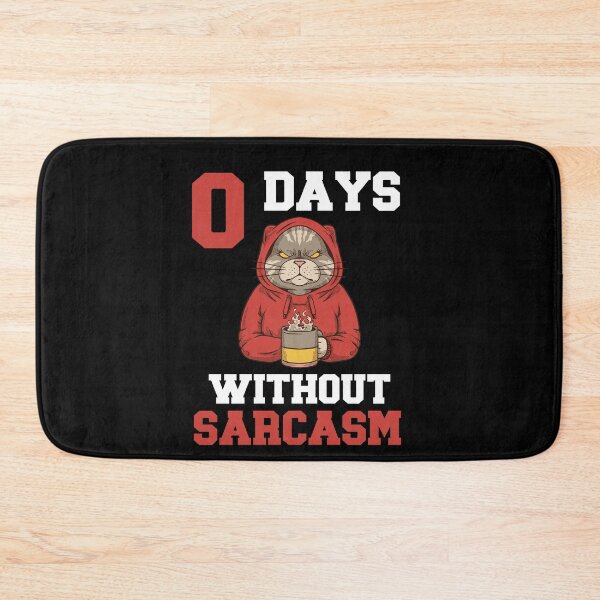 Item preview, 0 Days Without Sarcasm - I Love Sarcasm - Cat designed and sold by Georgy09.