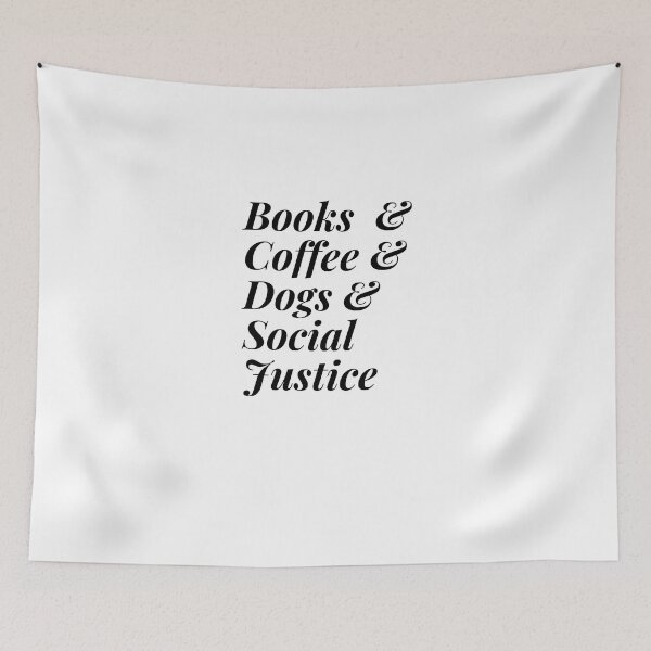 Item preview, Books And Coffee And Dogs And Social Justice designed and sold by Echo Aesthetics.