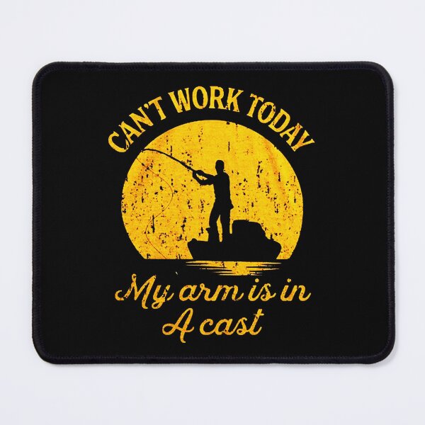 Item preview, Can't Work My Arm is in a Cast designed and sold by deddycahyadi.