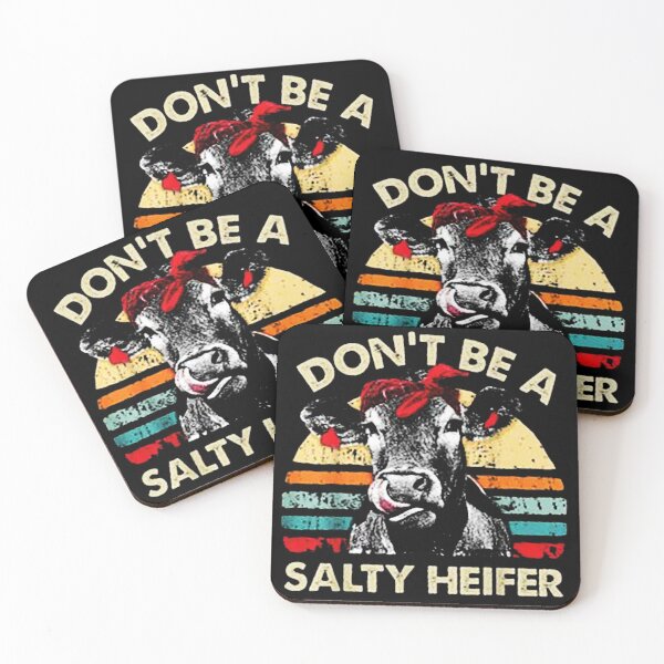 Item preview, Don't Be A Salty Heifer designed and sold by deddycahyadi.