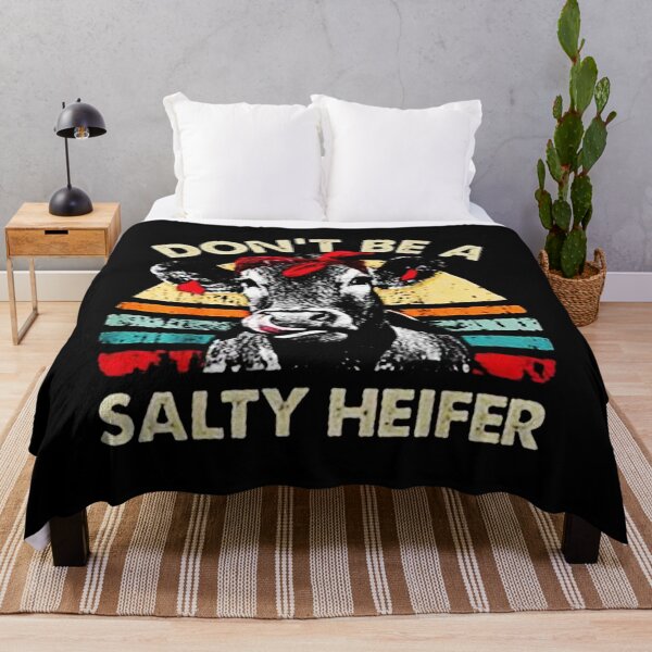 Item preview, Don't Be A Salty Heifer designed and sold by deddycahyadi.
