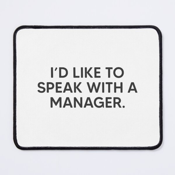 Item preview, I'd Like To Speak With A Manager. designed and sold by mantrasupply.