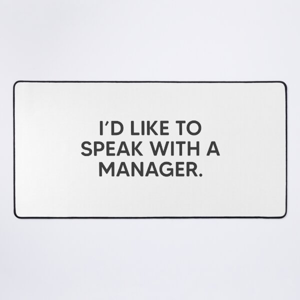 Item preview, I'd Like To Speak With A Manager. designed and sold by mantrasupply.