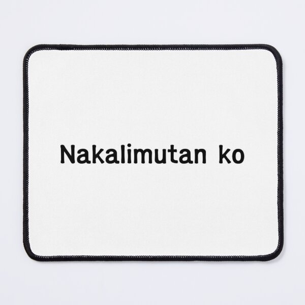 Item preview, " Nakalimutan ko " in Tagalog means " I forgot " in English designed and sold by PabloBSanchez.
