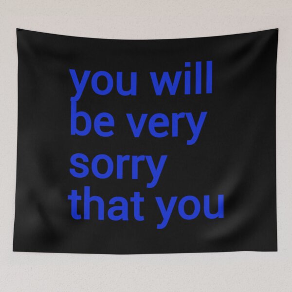 Item preview, You will be very sorry that you171 designed and sold by GerardTremblay.