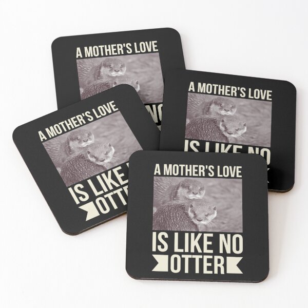 Item preview, A Mother's Love Is Like No Otter designed and sold by chetan786.