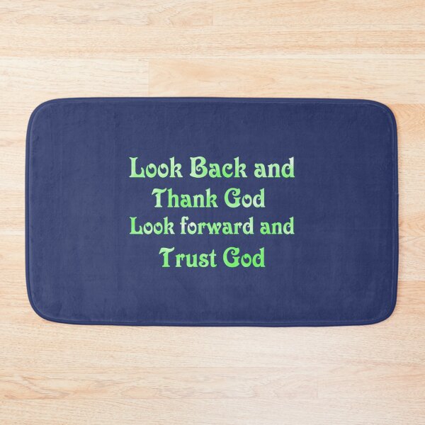 Item preview, Look back and thank god look forward and trust god193 designed and sold by GerardTremblay.