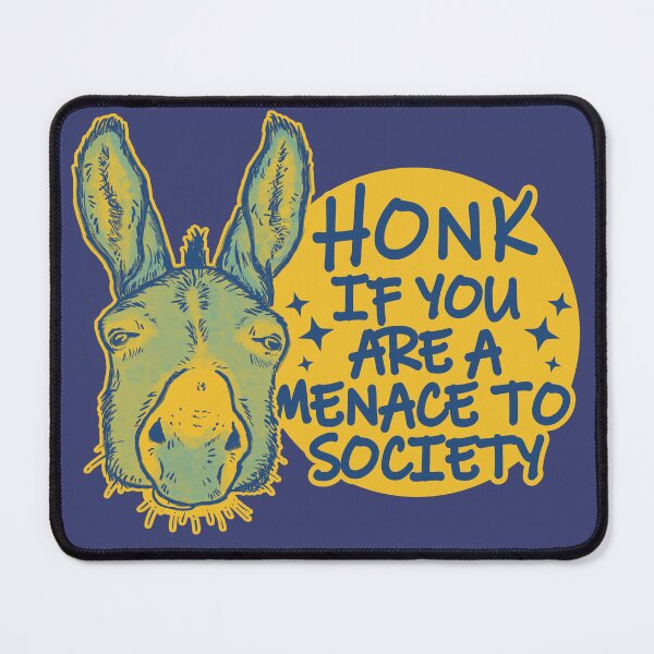Item preview, HONK If You Are A Menace designed and sold by MajesticMule.