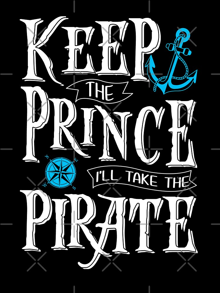 Discover Keep The Prince I'll Take The Pirate Baby  Onesie