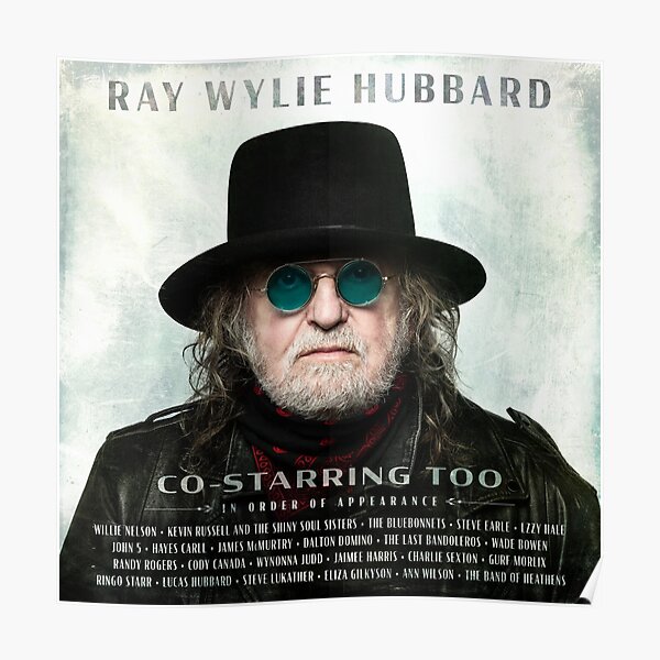 "Ray Wylie Hubbard tour 2023" Poster for Sale by rgaretforest1 Redbubble