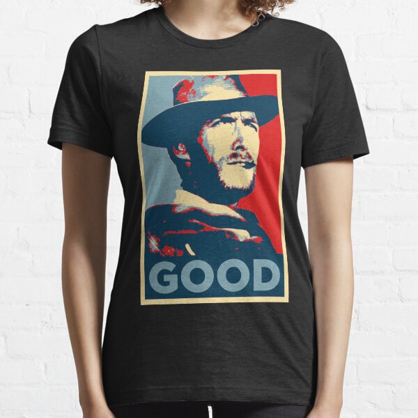Good - The Good, The Bad and The Ugly Essential T-Shirt