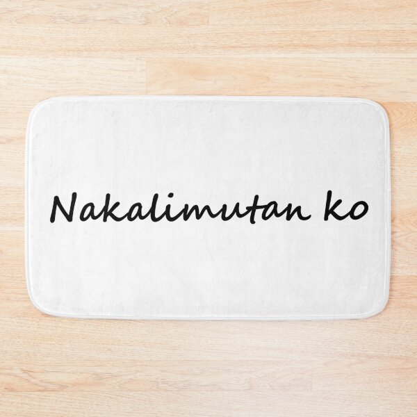 Item preview, Nakalimutan ko = I forgot   Tagalog designed and sold by PabloBSanchez.