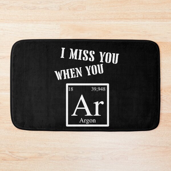 Item preview, I Miss You When You Argon Periodic Table designed and sold by ZingAndPep.