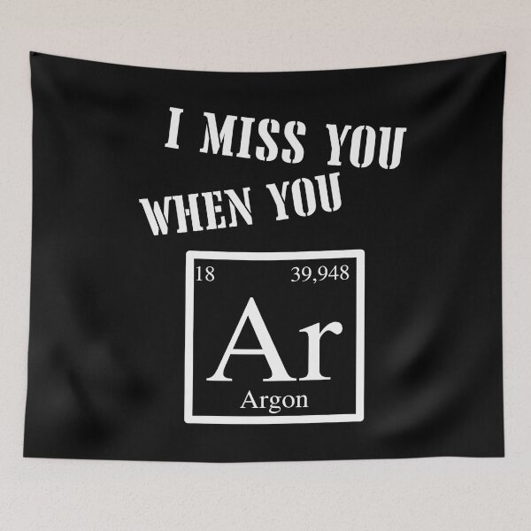 Item preview, I Miss You When You Argon Periodic Table designed and sold by ZingAndPep.