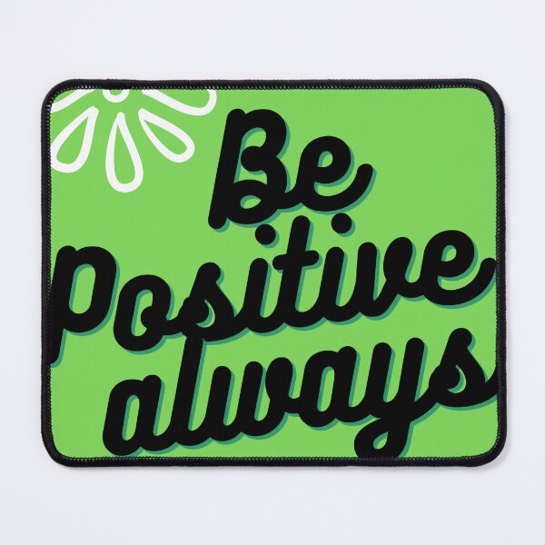 Item preview, Be always positive -Best motivational quotes designed and sold by ThamaraiSelvi.