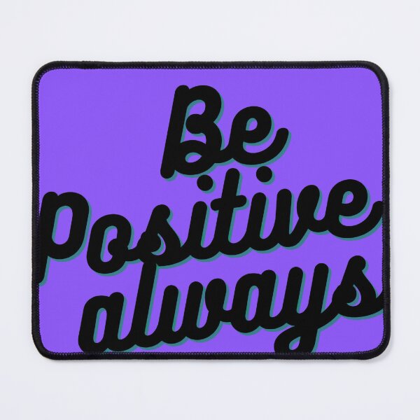 Item preview, Be positive always - Self motivational quotes designed and sold by ThamaraiSelvi.