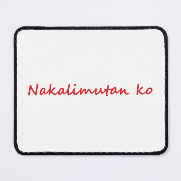 Item preview, Nakalimutan ko = I forgot designed and sold by PabloBSanchez.