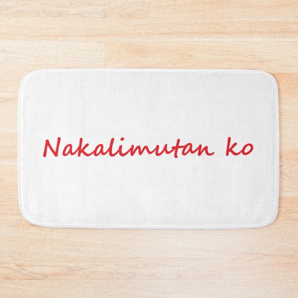Item preview, Nakalimutan ko = I forgot designed and sold by PabloBSanchez.