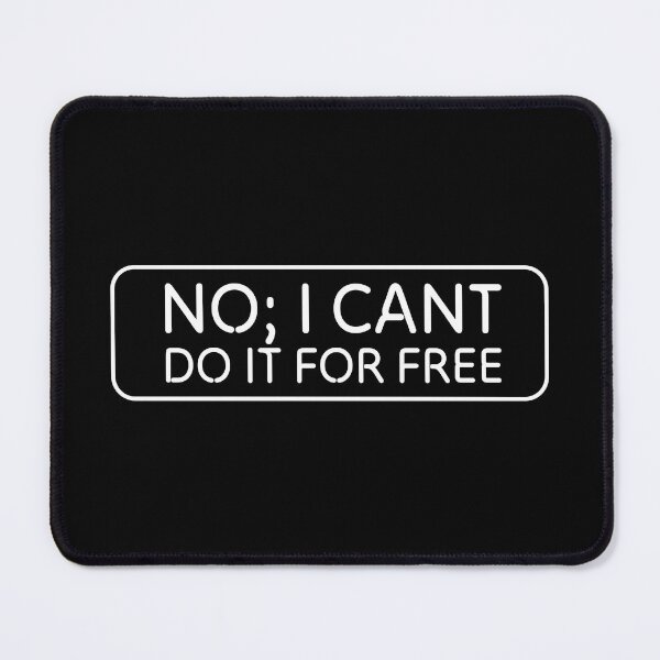 Item preview, No I Can't Do It For Free - Cool photography accessories gifts designed and sold by theredfoxs.