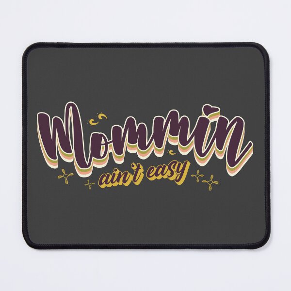 Item preview, Mommin Ain't Easy designed and sold by Hatitudeology.