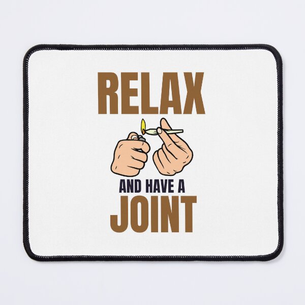 Item preview, Relax and Have a Joint designed and sold by mkzmerch.