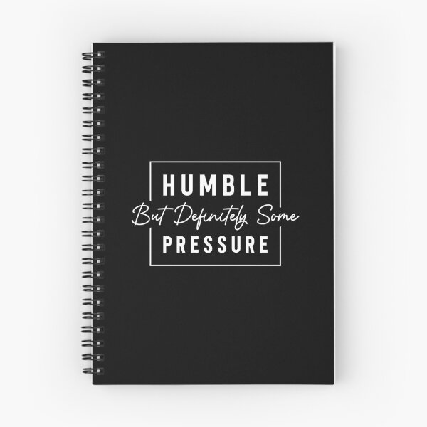 Item preview, Humble But Definitely Some Pressure Funny Saying Quote designed and sold by artbysugu.