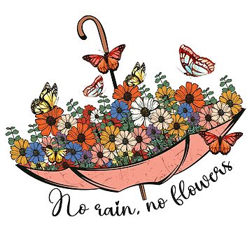No Rain, No Flowers Umbrella & Butterflies" Poster for Sale by Luna-Astra |  Redbubble