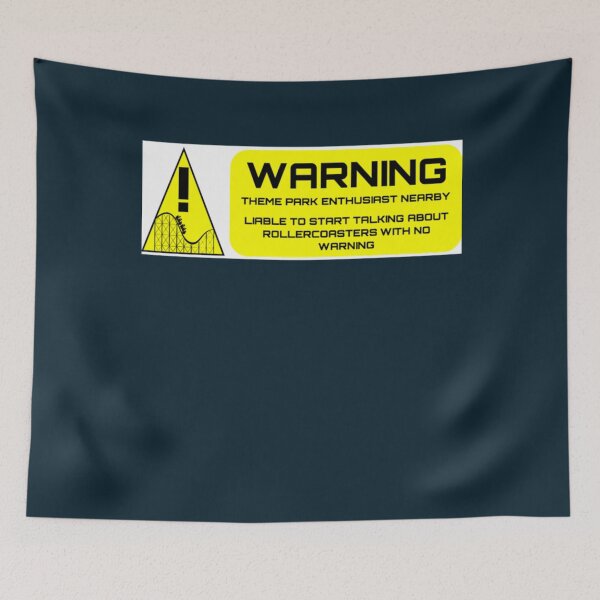 Item preview, Warning  Theme Park Enthusiast Nearby     designed and sold by MatthewBen.