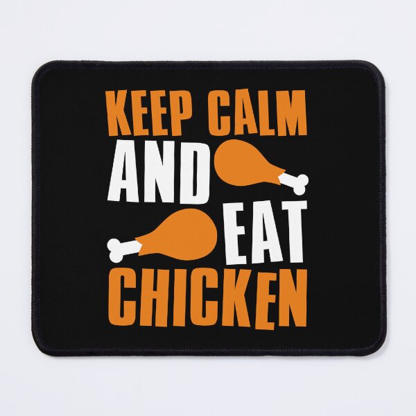 Item preview, Keep Calm And Eat Chicken designed and sold by FNStuff.