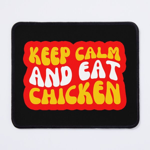 Item preview, Keep Calm And Eat Chicken designed and sold by FNStuff.