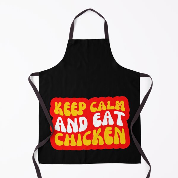 Item preview, Keep Calm And Eat Chicken designed and sold by FNStuff.