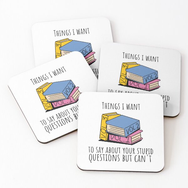 Item preview, Things I Want to Say About Your Stupid Questions But Can't designed and sold by crazydotdesigns.