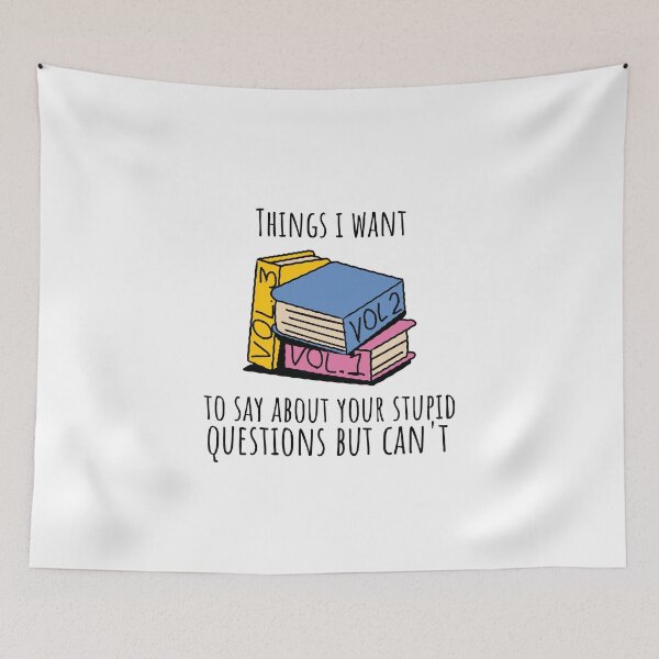 Item preview, Things I Want to Say About Your Stupid Questions But Can't designed and sold by crazydotdesigns.