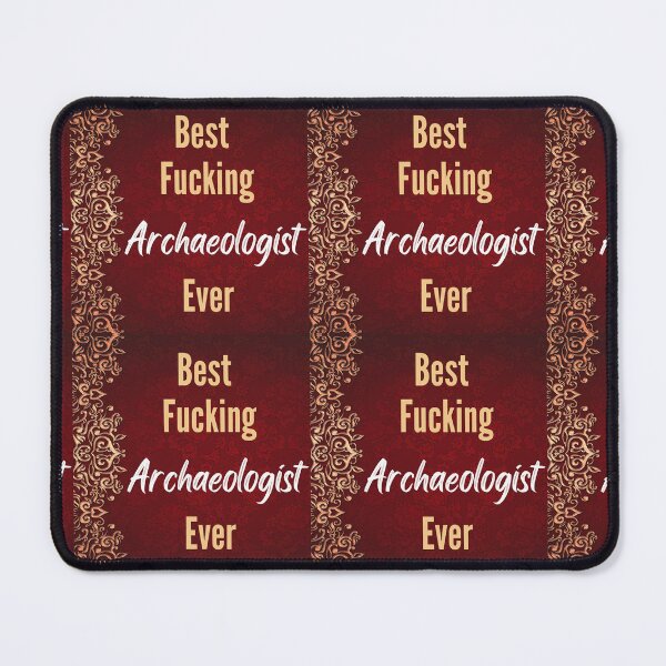 Item preview, Best F*cking ARCHAEOLOGIST Ever designed and sold by CheersTOGETHER.