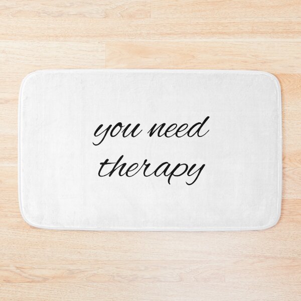 Item preview, you need therapy designed and sold by mollzfahdays.