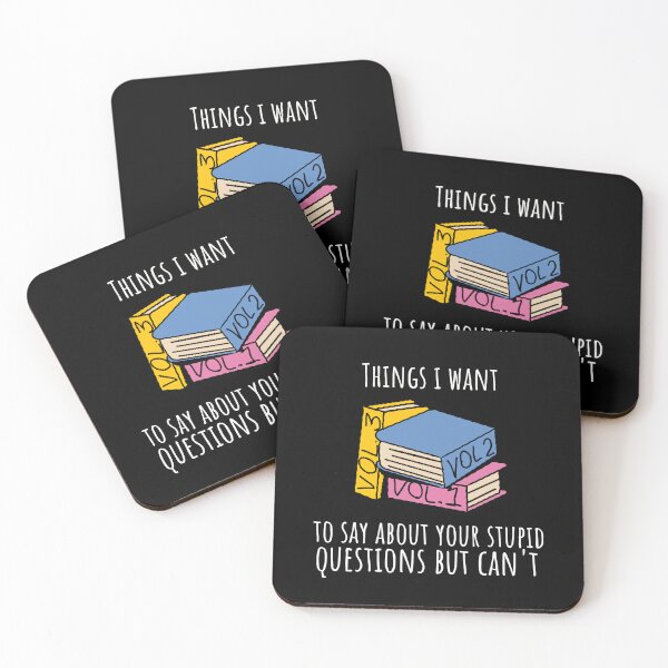 Item preview, Things I Want to Say About Your Stupid Questions But Can't designed and sold by crazydotdesigns.