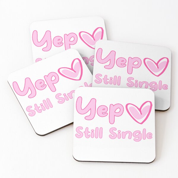 Item preview, Yep Still Single designed and sold by jie lin.