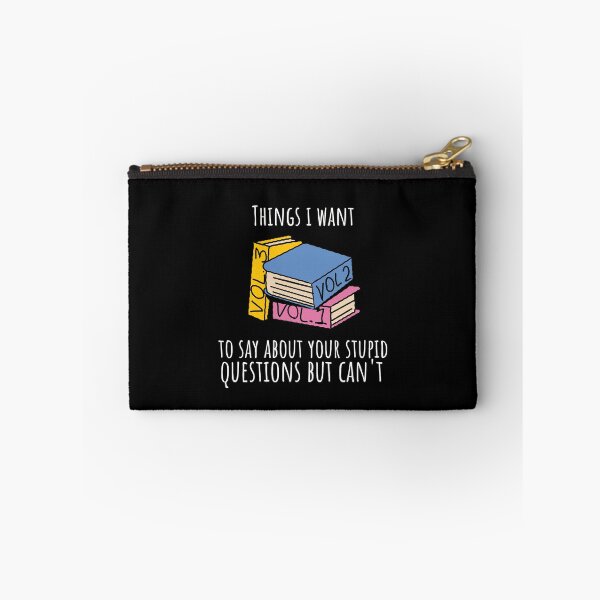 Item preview, Things I Want to Say About Your Stupid Questions But Can't designed and sold by crazydotdesigns.