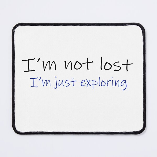Item preview, I'm not lost, I'm just exploring designed and sold by Yossi Aharon.