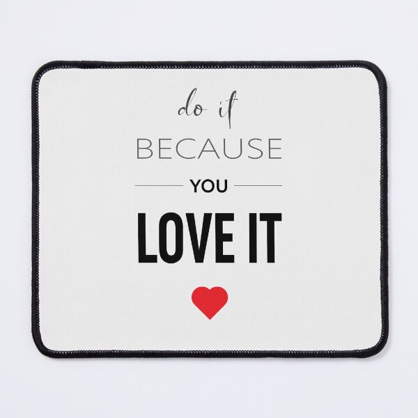 Item preview, Do it because you love it inspirational message artwork designed and sold by expresivedesign.