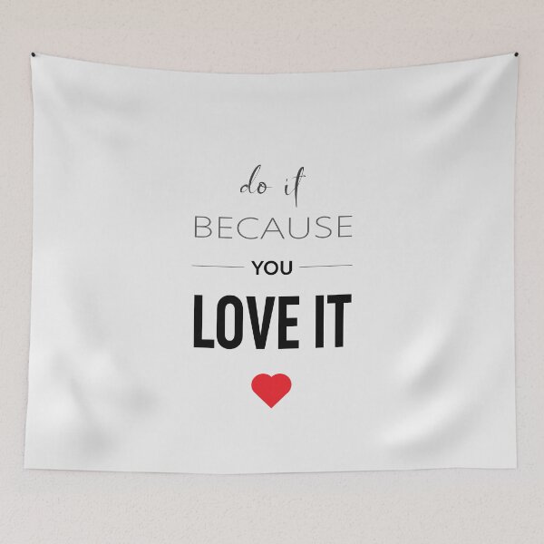 Item preview, Do it because you love it inspirational message artwork designed and sold by expresivedesign.