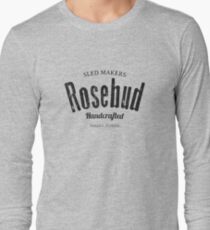 Rosebud company Sled Makers Long Sleeve T-Shirt