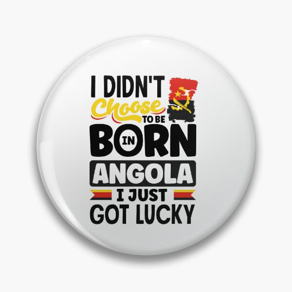 Artikelvorschau, Angolan Angola Angolan Flag I Just Got Lucky Funny entworfen und verkauft von ShopTheStyle.