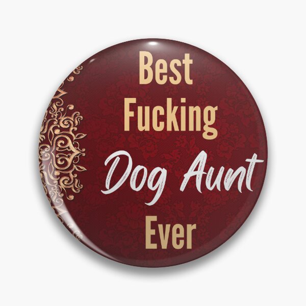 Item preview, Best F*cking DOG AUNT Ever designed and sold by CheersTOGETHER.