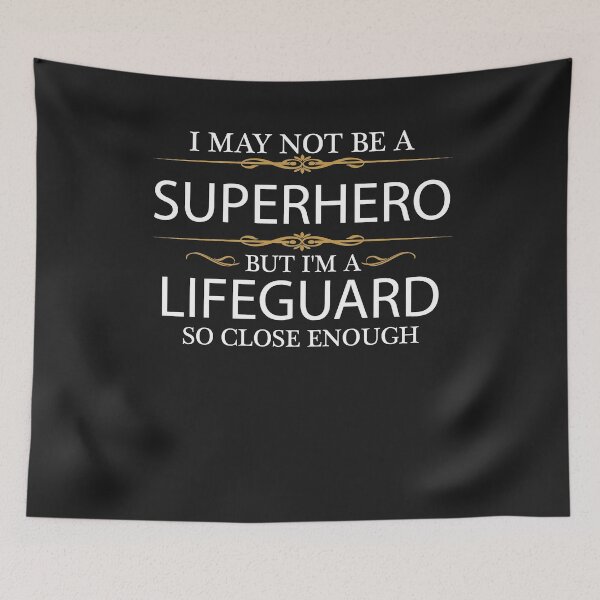 Item preview, May Not Be a Superhero but I am a Lifeguard designed and sold by losttribe.