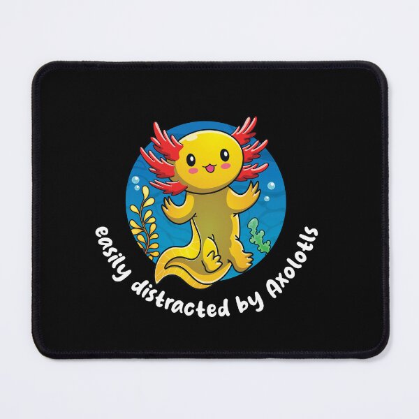 Item preview, Easily distracted by Axolotls (on dark colors) designed and sold by messy-nessie.